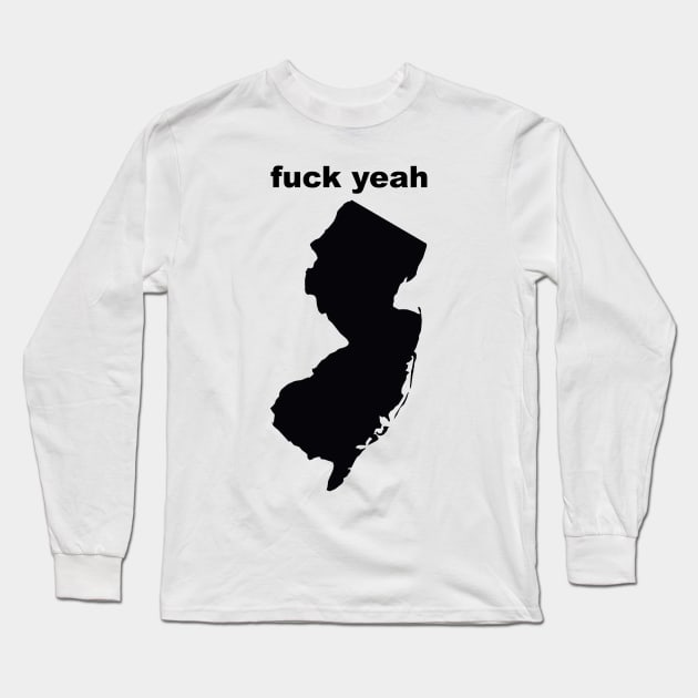 New Jersey F*ck Yeah Tribute Long Sleeve T-Shirt by darklordpug